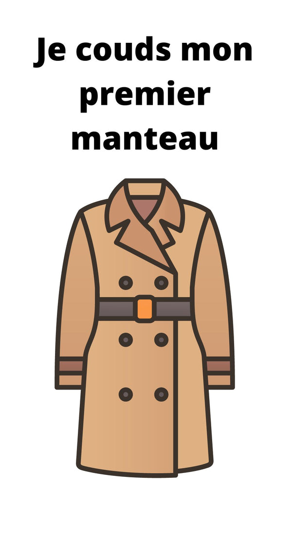 Je couds mon premier manteau