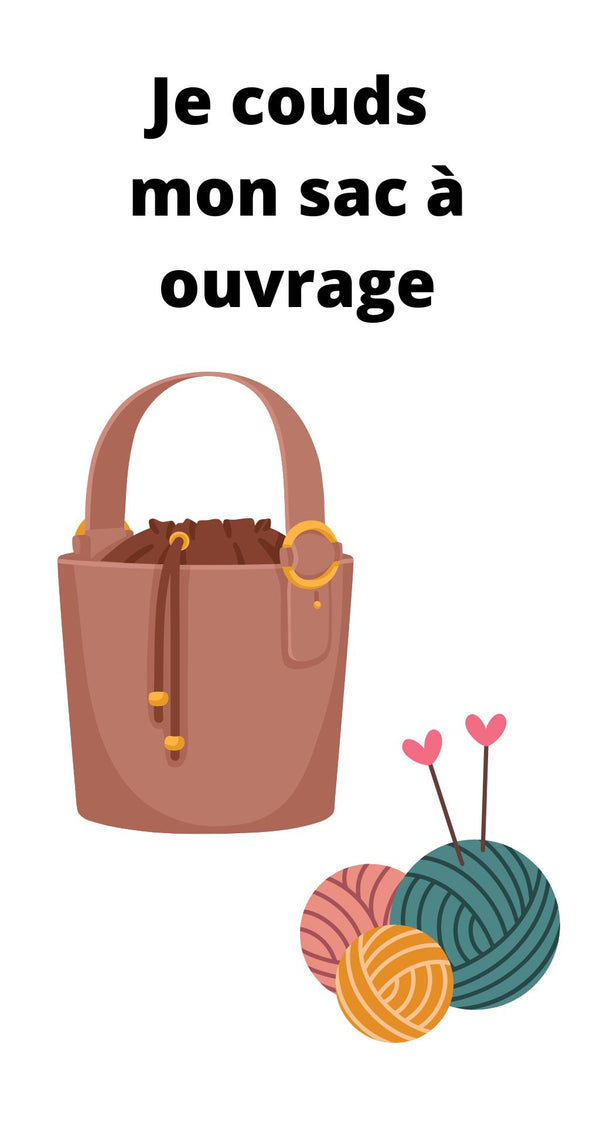 Couture - Mon sac à ouvrage (matériel compris)