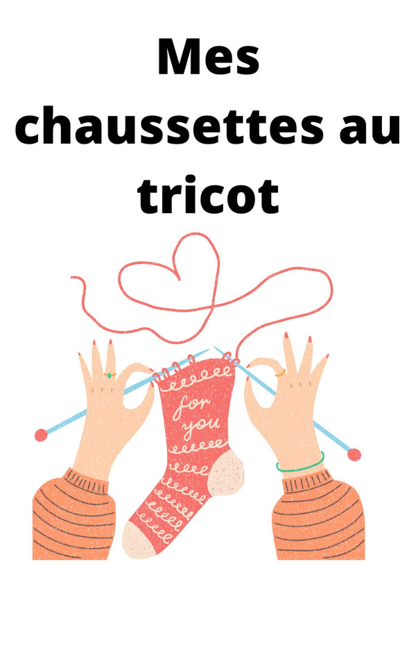 Je tricote mes chaussettes