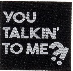 Etiquette tissée à coudre Bohin -  "You talkin'to me?" (prix à l'unité)