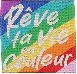 Etiquette tissée à coudre Bohin -  "Rêve ta vie en couleur" (prix à l'unité)