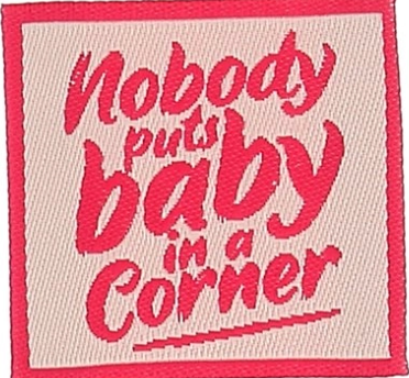 Etiquette tissée à coudre Bohin -  "Nobody puts baby in a corner" (prix à l'unité)
