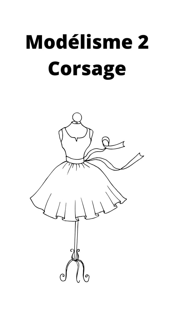Cours de modélisme - module 2 : j'apprends à faire mes vêtements sur mesures